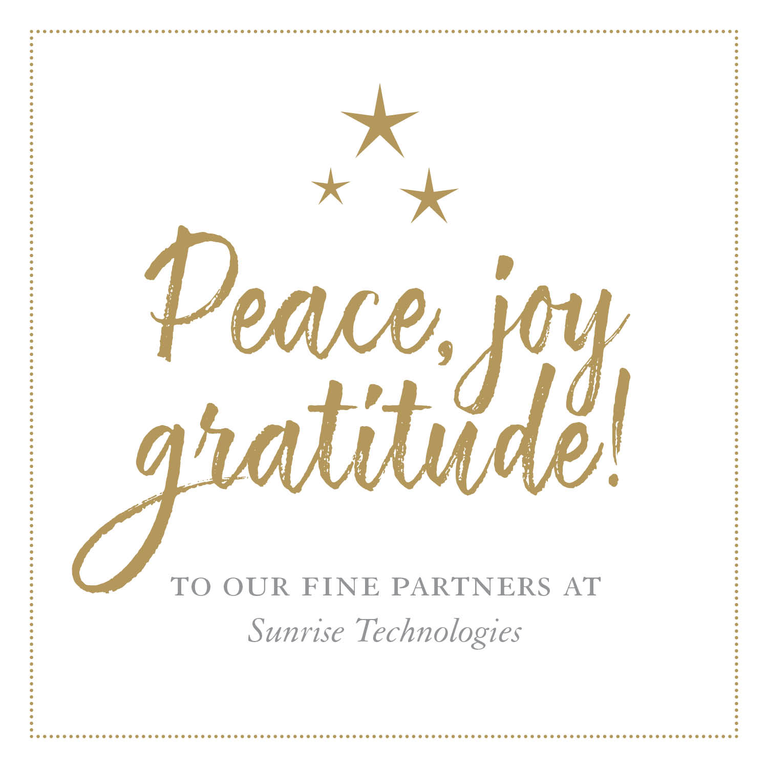 Peace, joy, gratitude!